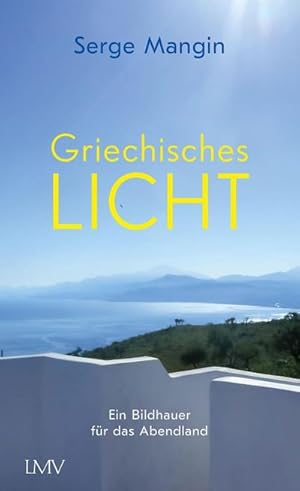 Bild des Verkufers fr Griechisches Licht zum Verkauf von AHA-BUCH GmbH