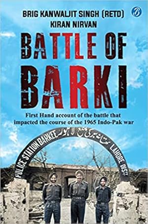 Seller image for Battle of Barki: First Hand Account of the Battle that Impacted the Course of the 1965 Indo-Pak War for sale by Vedams eBooks (P) Ltd
