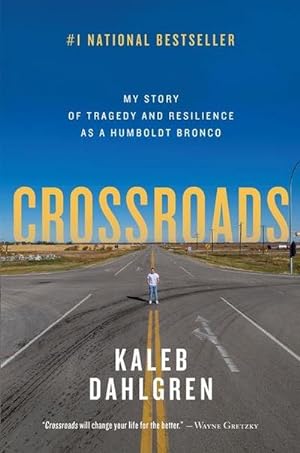Bild des Verkufers fr Crossroads: My Story of Tragedy and Resilience as a Humboldt Bronco zum Verkauf von buchversandmimpf2000