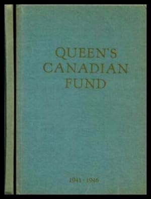 THE QUEEN'S CANADIAN FUND - 1941 - 1946