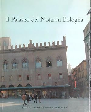 Imagen del vendedor de Il Palazzo dei Notai in Bologna a la venta por Librodifaccia
