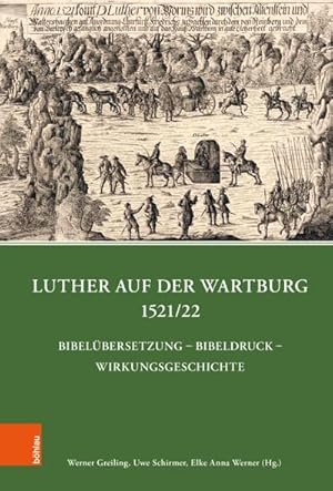 Bild des Verkufers fr Luther auf der Wartburg 1521/22 : Bibelbersetzung - Bibeldruck - Wirkungsgeschichte zum Verkauf von AHA-BUCH GmbH