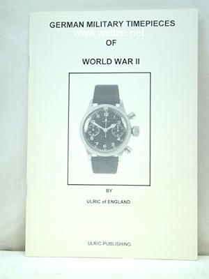 Bild des Verkufers fr German Military Timepieces of World War II. zum Verkauf von Antiquariat Ehbrecht - Preis inkl. MwSt.