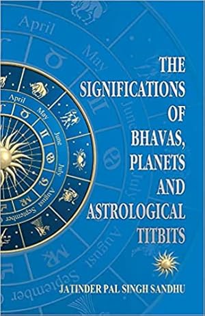 Seller image for The Significations of Bhavas, Planets and Astrological Titbits for sale by Vedams eBooks (P) Ltd