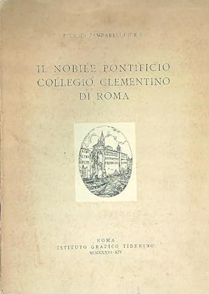 Seller image for Il Nobile Pontificio collegio clementino di Roma for sale by Librodifaccia