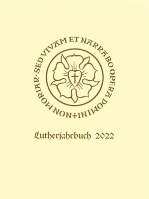 Imagen del vendedor de Lutherjahrbuch 89. Jahrgang 2022 : Organ der internationalen Lutherforschung a la venta por AHA-BUCH GmbH