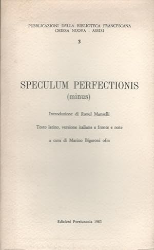 Seller image for Speculum perfectionis minus (Italiano e Latino) Testo latino, versione Italiana a fronte e note for sale by Versandantiquariat Nussbaum