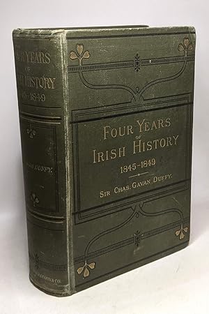 Four years of Irish History 1845-1849 - a sequel to "Young Ireland"