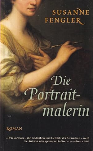 Seller image for Die Portraitmalerin : Roman aus der Zeit des Vormrzes. for sale by Versandantiquariat Nussbaum