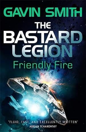 Seller image for The Bastard Legion: Friendly Fire: Book 2 for sale by WeBuyBooks