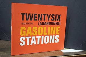 Seller image for Twentysix (abandoned) gasoline stations.- Bergera, Iaki. for sale by MUNDUS LIBRI- ANA FORTES
