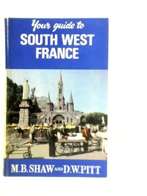 Imagen del vendedor de Your Guide to South West France a la venta por World of Rare Books