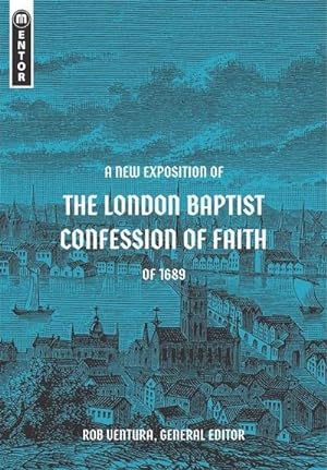 Bild des Verkufers fr A New Exposition of the London Baptist Confession of Faith of 1689 zum Verkauf von AHA-BUCH GmbH