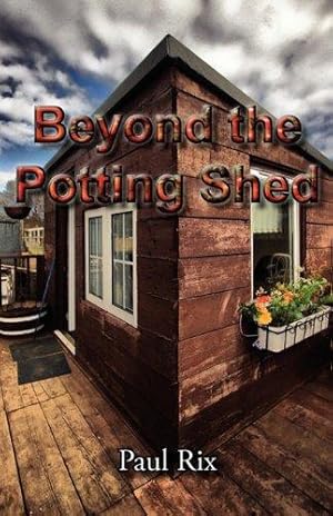 Bild des Verkufers fr Beyond the Potting Shed zum Verkauf von WeBuyBooks