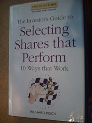 Imagen del vendedor de The Investor's Guide to Selecting Shares That Perform: 10 Techniques That Work (Financial Times) a la venta por WeBuyBooks