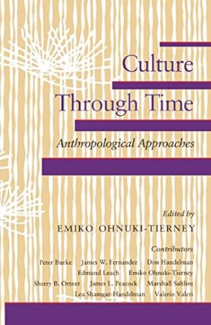 Bild des Verkufers fr Culture Through Time: Anthropological Approaches zum Verkauf von WeBuyBooks