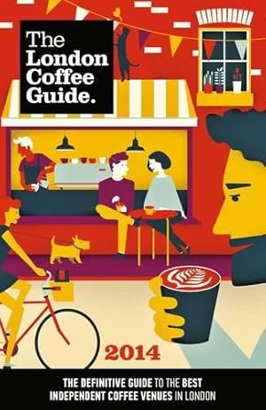 Bild des Verkufers fr The London Coffee Guide 2014 zum Verkauf von WeBuyBooks