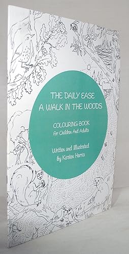 The Daiy Ease: A Walk in the Woods Colouring Book for Children and Adults