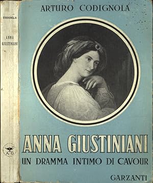 Bild des Verkufers fr Anna Giustiniani Un dramma intimo di Cavour zum Verkauf von Biblioteca di Babele