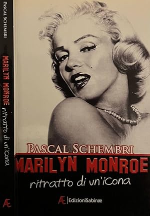 Bild des Verkufers fr Marilyn Monroe Ritratto di un'icona zum Verkauf von Biblioteca di Babele