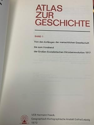 Atlas zur Geschichte .1 & 2., Von den Anfängen der menschlichen Gesellschaft bis zum Vorabend der...