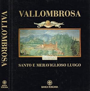 Bild des Verkufers fr Vallombrosa. Santo e meraviglioso luogo zum Verkauf von Biblioteca di Babele