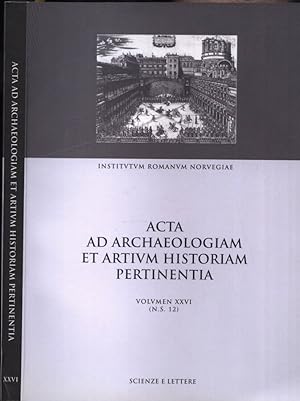 Bild des Verkufers fr Acta ad archaeologiam et artium historiam pertinentia Volumen XXVI ( N. S. 12 ) zum Verkauf von Biblioteca di Babele