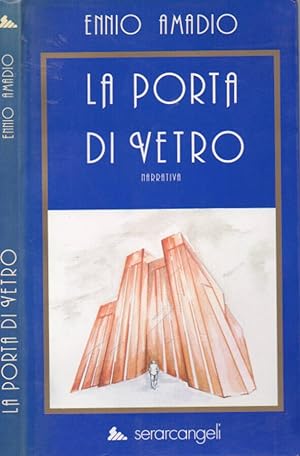 Bild des Verkufers fr La porta di vetro zum Verkauf von Biblioteca di Babele