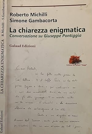 Bild des Verkufers fr La chiarezza enigmatica Conversazione su Giuseppe Pontiggia zum Verkauf von Biblioteca di Babele