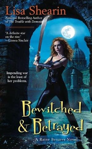 Seller image for Bewitched & Betrayed: 4 (Raine Benares) for sale by WeBuyBooks