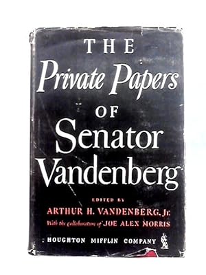 Imagen del vendedor de The Private Papers of Senator Vandenberg a la venta por World of Rare Books