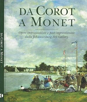 Bild des Verkufers fr Da Corot a Monet Opere impressioniste e post-impressioniste dalla Johannesburg Art Gallery zum Verkauf von Biblioteca di Babele