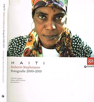 Bild des Verkufers fr Roberto Stephenson: Haiti. Fotografie 2000-2010 zum Verkauf von Biblioteca di Babele