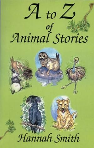 Bild des Verkufers fr A to Z of Animal Stories zum Verkauf von WeBuyBooks