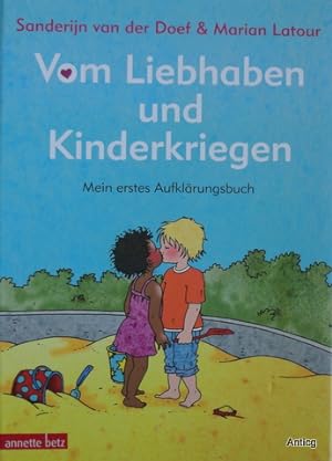 Seller image for Vom Liebhaben und Kinderkriegen. Mein erstes Aufklrungsbuch. for sale by Antiquariat Gntheroth