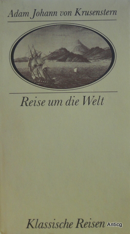 Image du vendeur pour Reise um die Welt. Erlebnisse und Bordbuchnotizen des Kommandanten der Expeditionsschiffe "Nadeshda" und "Newa" bei der ersten Weltumseglung unter russischer Flagge in den Jahren 1803-1806. Ausgewhlt, bearbeitet und herausgegeben von Christel und Helmuth Pelzer. Mit einem Nachwort von Helmuth Pelzer. Mit zeitgenssischen Abbildungen. mis en vente par Antiquariat Gntheroth