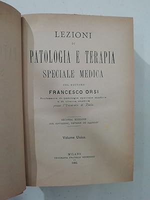 Lezioni di patologia e terapia speciale medica. Seconda edizione con correzioni, varianti ed aggi...