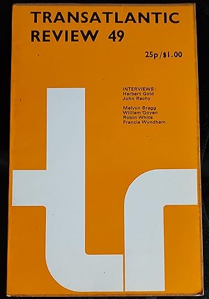 Imagen del vendedor de Transatlantic Review. Number 49. Summer 1974. / Interviews: Herbert Gold; John Rechy. / Melvyn Bragg, William Goyen, Robin White. a la venta por Shore Books