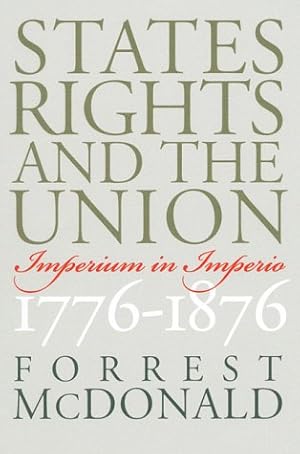 Seller image for States' Rights and the Union: Imperium in Imperio, 1776-1876 (American Political Thought) for sale by Pieuler Store