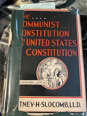 The Communist Constitution Vs. the United States Constitution: How the Faults in Our Economic Sys...