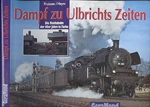 Seller image for Dampf zu Ulbrichts Zeiten - Die Reichsbahn der 60er jahre in Farbe. for sale by Dereks Transport Books