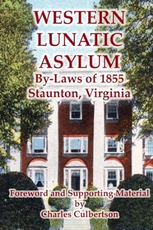 Immagine del venditore per Western Lunatic Asylum: By-Laws of 1855, Staunton, Virginia venduto da Pieuler Store
