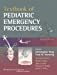 Image du vendeur pour Textbook of Pediatric Emergency Procedures mis en vente par Pieuler Store