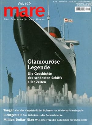 Mare. Die Zeitschrift der Meere. No 146 Juni/Juli 2021 Glamouröse Legende. Die Geschichte des sch...