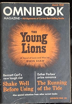 Seller image for Irwin Shaw's "The Young Lions" / Esther Forbes' "The Running of the Tide" / Bennet Cerf's "Shake Well Before Using" / Omnibook Magazine: March 1949 for sale by Shore Books