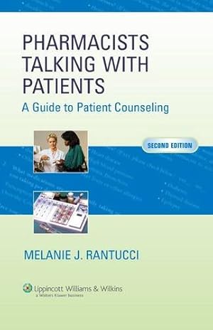 Seller image for Pharmacists Talking With Patients: A Guide to Patient Counseling (LWW in Touch Series) for sale by Pieuler Store