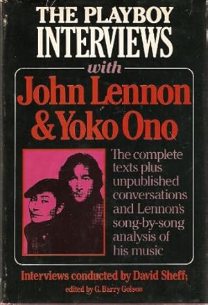 Imagen del vendedor de The Playboy Interviews With John Lennon and Yoko Ono: The complete texts plus unpublished conversations and Lennon's song-by-song analysis of his music a la venta por Pieuler Store