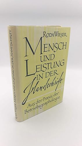 Mensch und Leistung in der Handschrift Aus der Praxis der Betriebsgraphologie