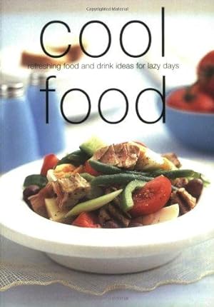 Seller image for Cool Food: Refreshing Food and Drink Ideas for Lazy Days (Chunky Food series) for sale by WeBuyBooks