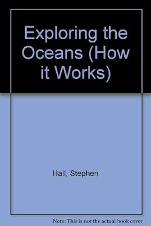 Bild des Verkufers fr Exploring the Oceans (How it works) zum Verkauf von WeBuyBooks